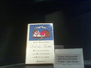 Lob des Bettes : eine klinophile Anthologie ; mit vielen Bett-Geschichten und schönen Bett-Gedich...