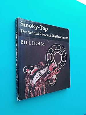 Smoky-Top: The Art and Times of Willie Seaweed