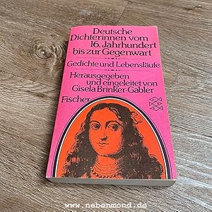 Deutsche Dichterinnen vom 16. Jahrhundert bis zur Gegenwart.