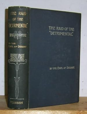 The Raid of the "Detrimental" Being the True History of the Great Disappearance of 1862; Related ...