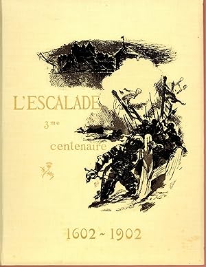 Escalade 3ème centenaire 1602-1902