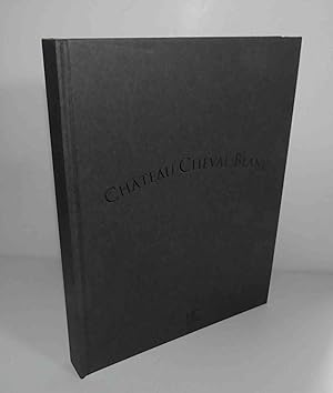 Château Cheval Blanc. Hervé Chopin éditions. 2014.