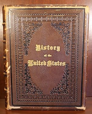 History of the United States From The Earliest Period to The Administration of James Buchanan Vol...