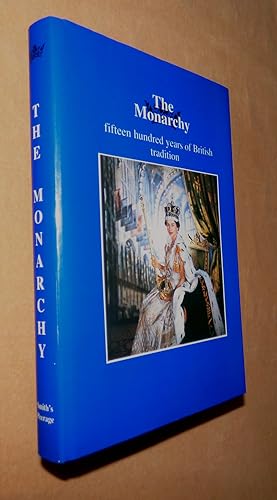 THE MONARCHY - fifteen hundred years of British Tradition