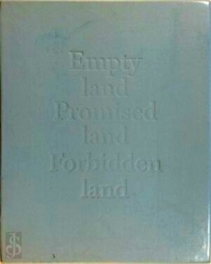 Empty land Promised land Forbidden land Special Collection