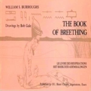 The Book of breething 50 copies, signed Le livre des respirations; Het boek der ademhalingen Spec...