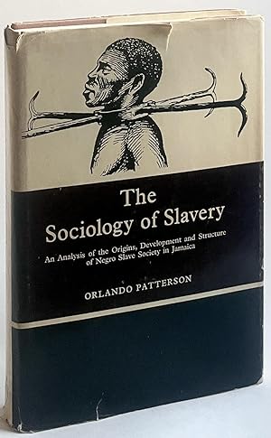 The Sociology of Slavery An Analysis of the Origins, Development and Structure of Negro Slave Soc...