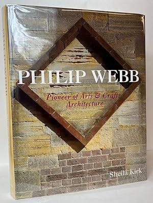 Philip Webb: Pioneer of Arts & Crafts Architecture