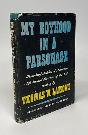 My Boyhood in a Parsonage: Some Brief Sketches of American Life Toward the Close of the Last Century