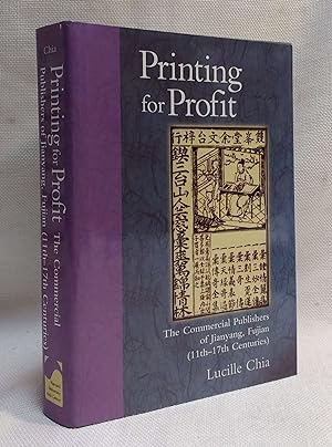 Printing for Profit: The Commercial Publishers of Jianyang, Fujian (11th-17th Centuries)