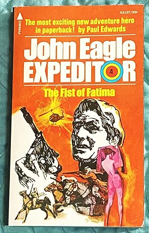 John Eagle Expeditor #4 The Fist of Fatima