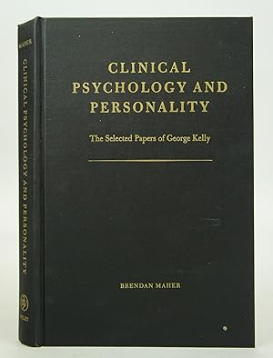 Clinical Psychology and Personality: The Selected Papers of George Kelley (First Edition)