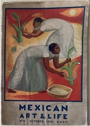 MEXICAN ART AND LIFE. A QUARTERLY ILLUSTRATED REVIEW. NO. 4; Editor: José Juan Tabalada, Art Edit...