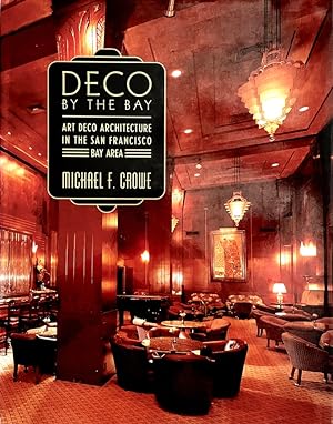 Deco by the Bay: Art Deco Architecture in the San Francisco Bay Area
