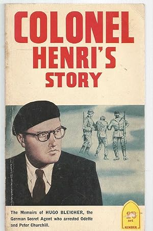 Colonel Henri's Story - German Secret Agent who arrested Odette and Peter Churchill