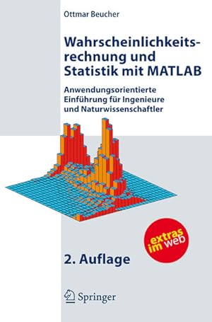 Wahrscheinlichkeitsrechnung und Statistik mit MATLAB. Anwendungsorientierte Einführung für Ingeni...