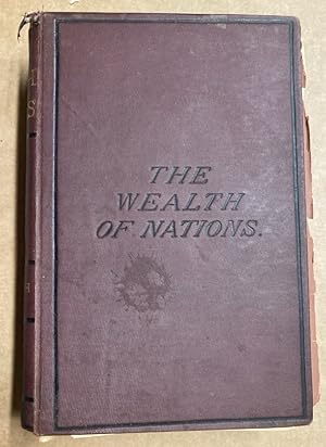 An Inquiry into the Nature and Causes of the Wealth of Nations. A Careful Reprint of the Edition,...