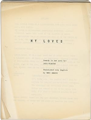My Loves (Original script for an unproduced play)