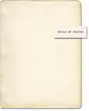 Child of Heaven (Original treatment script for an unproduced film)