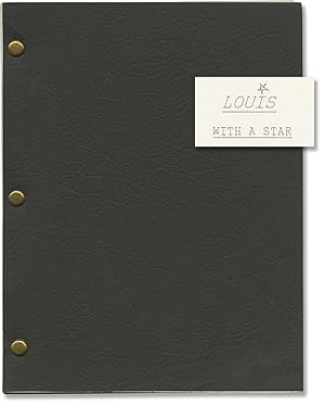 Louis with a Star (Original screenplay for an unproduced film)