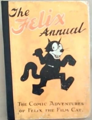 The Felix Annual: Picture Stories Of The Famous Film Cat