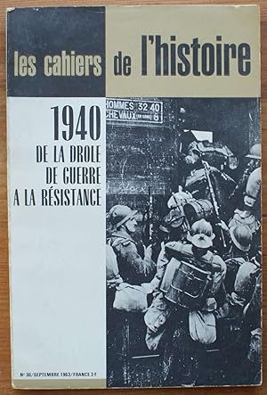 Les Cahiers de l'Histoire - Numéro 30 de septembre 1963 - 1940, de la drôle de guerre à la Résist...