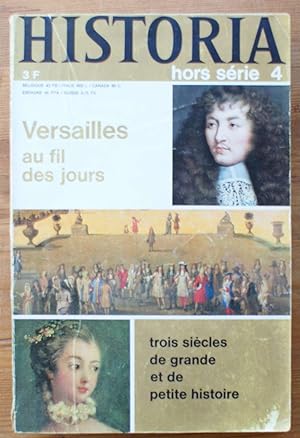 Historia Hors-série numéro 4 - Versailles au fil des jours