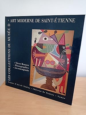 Les collections du Musée d'Art moderne de Saint-Etienne. 28 mai - 2 octobre 1994. Château de Tanl...