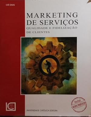 MARKETING DE SERVIÇOS, QUALIDADE E FIDELIZAÇÃO DE CLIENTES.