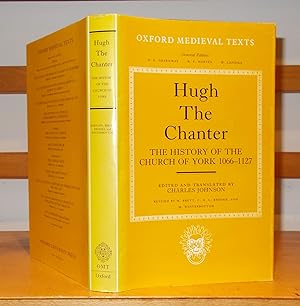 Hugh the Chanter the History of the Church of York 1066-1127. [ Oxford Medieval Texts ]