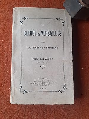Le clergé de Versailles pendant la Révolution Française