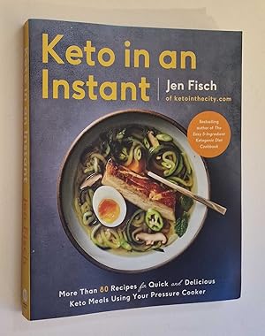 Keto in an Instant: 80 Recipes for Quick and Delicious Keto Meals