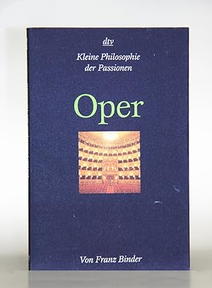 Kleine Philosophie der Passionen. Oper.