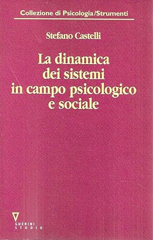 La dinamica dei sistemi in campo psicologico e sociale