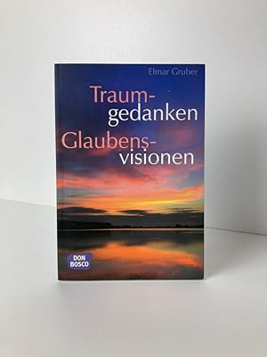 Traumgedanken - Glaubensvisionen