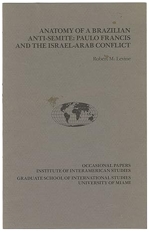 Anatomy of a Brazilian Anti-Semite: Paulo Francis and the Israel-Arab Conflict