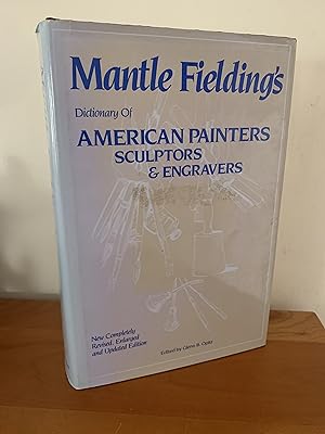 Mantle Fielding's Dictionary of American Painters, Sculptors and Engravers.