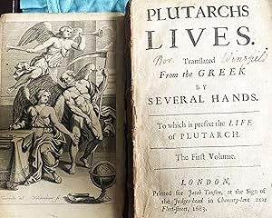Plutarch's Lives. Translated from the Greek by Several Hands. To Which is Prefixt the Life of Plu...