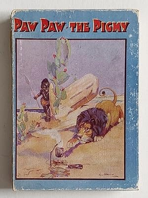 Paw-Paw the Pigmy and His Adventures