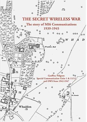 The Secret Wireless War: The Story of MI5 Communications 1939-1945