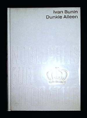 Nobelpreis für Literatur 1933 - Dunkle Alleen (Sammlung Nobelpreis für Literatur)