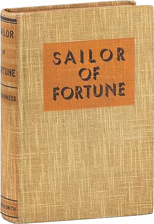Sailor of Fortune; Adventures of an Irish Sailor, Soldier, Pirate Pearl Fisher, Gun Runner, Rebel...