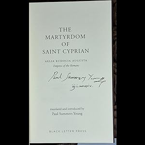 2023 1st Edtn Inscribed Signed by Author(s) THE MARTYRDOM OF SAINT CYPRIAN By Paul Summers Young ...