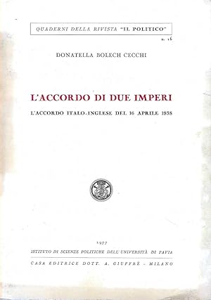 L'accordo di due imperi. L'accordo italo-inglese del 16 aprile 1938