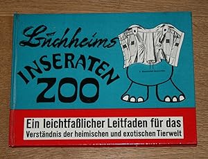 Buchheims Inseraten-Zoo. Ein leichtfaßlicher Leitfaden für das Verständnis der heimischen und exo...