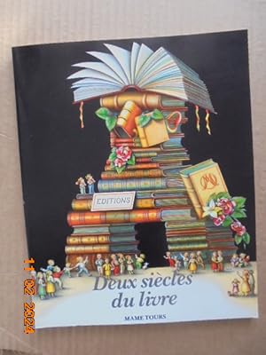 Mame Angers - Paris - Tours : Deux siecles du livre. Catalogue edite a l'occasion de l'exposition...