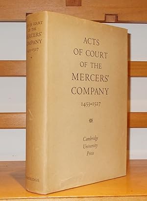 Acts of Court of the mercers' Company 1453-1527