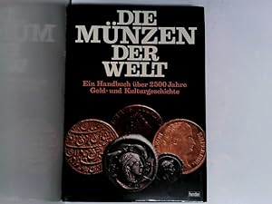 Die Münzen der Welt. Ein Handbuch über 2500 Jahre Geld- und Kulturgeschichte