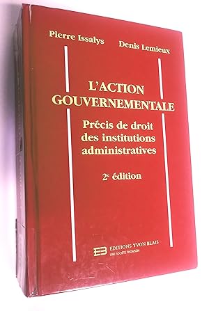 L'action gouvernementale; précis de droit des institutions administratives, 2e édition revue et a...