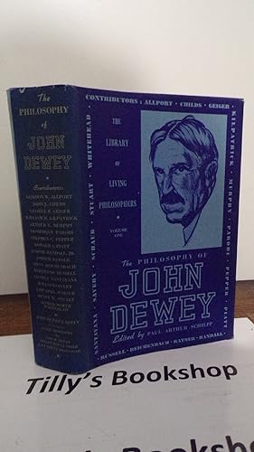 The Philosophy Of John Dewey Volume I Of The Library Of Living Philosophers